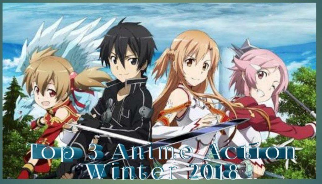 Top 3 Anime action Winter 2018