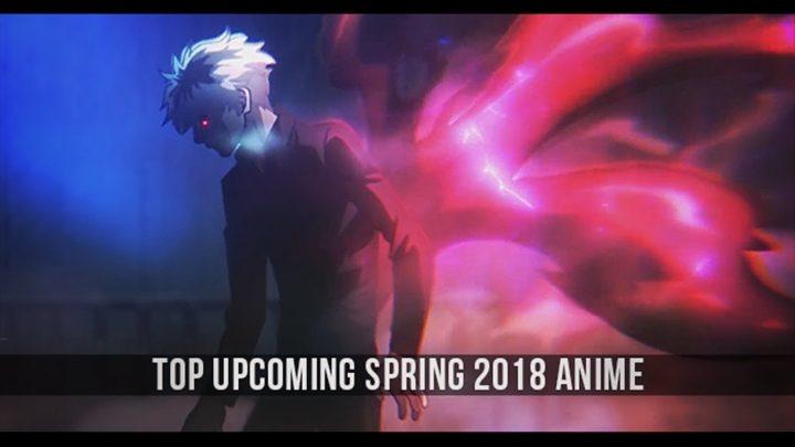 Top Upcoming Spring 2018 Anime