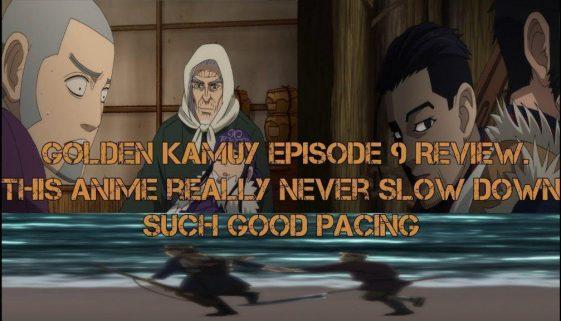 Golden Kamuy Episode 9 Review. This anime really never slow down, such good PACING