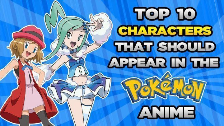 Top 10 Characters That Should Have Appeared In The Pokemon Anime (Part 2) Ft. PokeDan
