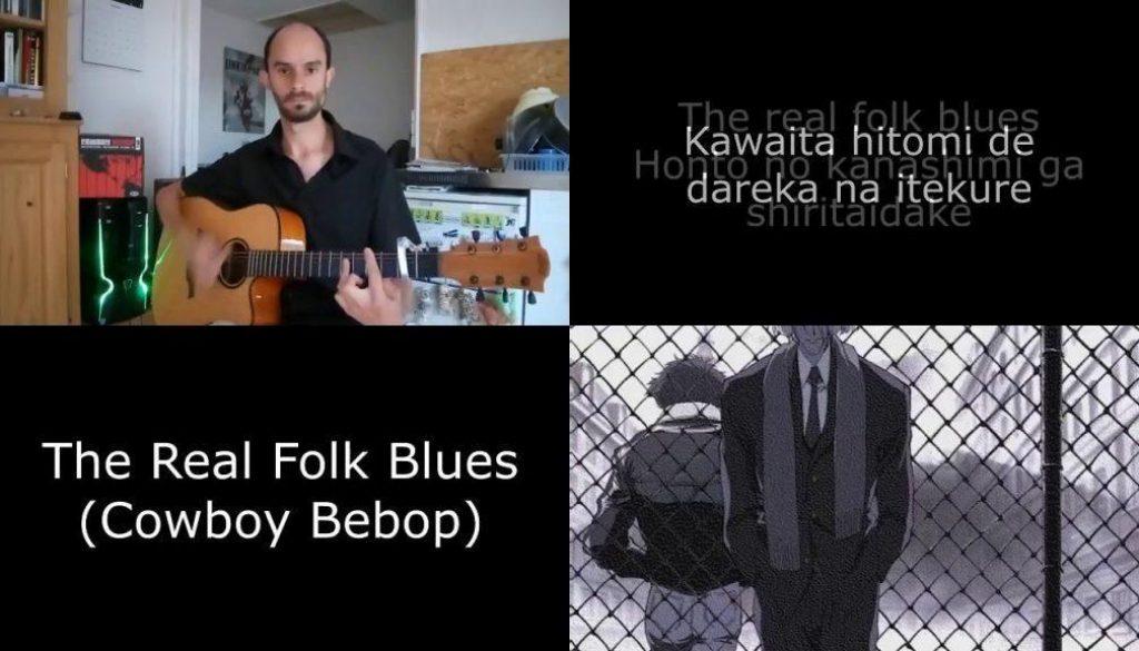 The Real Folk Blues (the Seatbelts) – Cowboy Bebop Ending Acoustic Guitar cover + lyrics