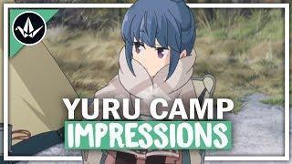 Yuru Camp△ First Impressions | Laid Back Leisure