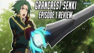 Grancrest Senki Episode 1 Review