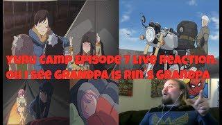 Yuru Camp Episode 7 live Reaction. OH I see GRANDPA is Rin´s Grandpa
