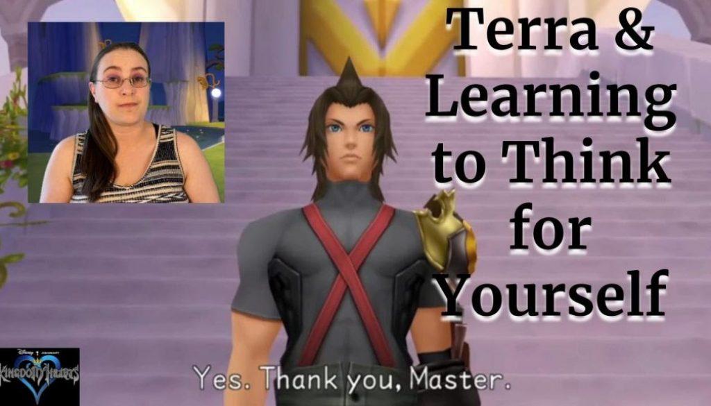 Terra-And-Learning-to-Think-for-Yourself-Kingdom-Hearts-Character-Analysis